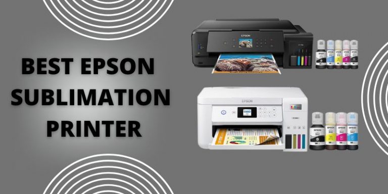 Best Epson Sublimation Printers | Dye Ecotank Wide Format Printers