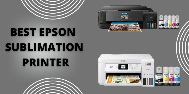 Best Epson sublimation printer
