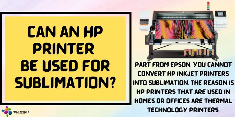 Can an HP Printer Be Used For Sublimation
