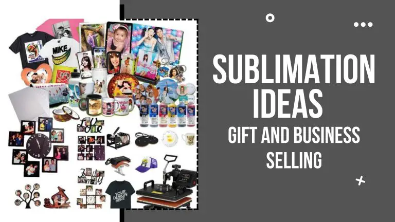 14 Unique Sublimation Ideas For Gifts & Business Selling