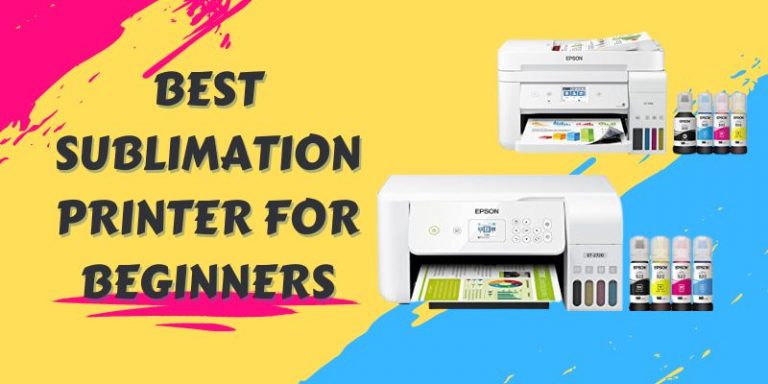 Best Sublimation Printer For Beginners & Starters 2024