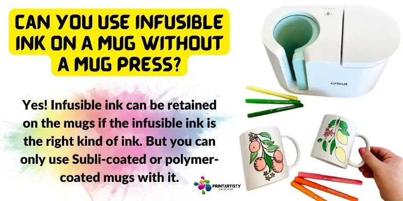 Can You use Infusible Ink On A Mug Without A Mug Press
