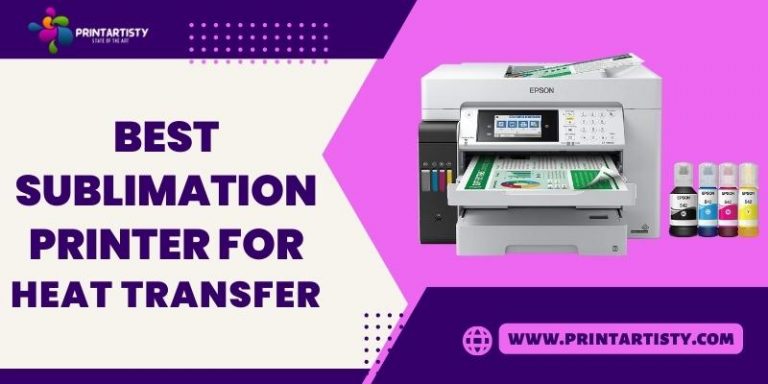 Best Sublimation Printer For Heat Transfer & Heat Press