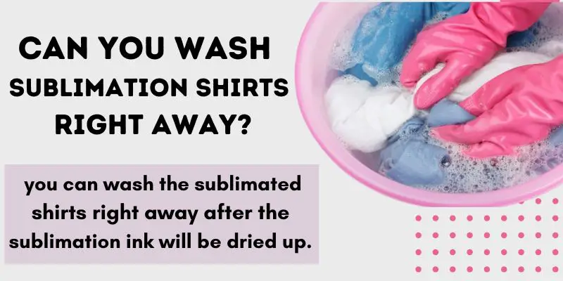 Can You Wash Sublimation Shirts Right Away?