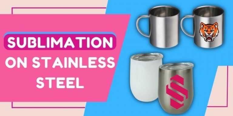 Sublimation On Stainless Steel Tumbler Or Mugs In 2 Ways