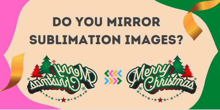 Do you mirror sublimation images?