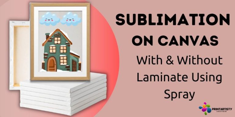 Sublimation On Canvas With & Without Laminate Using Spray