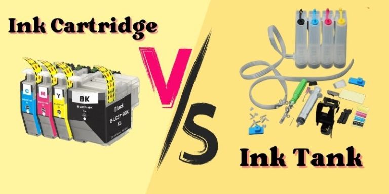 Ink Cartridge Vs Ink Tank | Detailed Differences & Pros & Cons