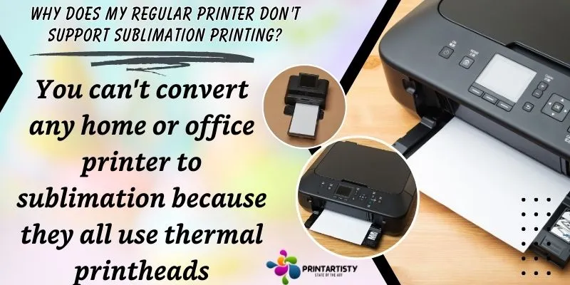 Why Does My Regular Printer Don't Support Sublimation Printing?