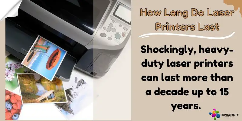 How Long Do Laser Printers Last
