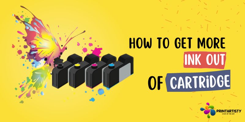 How To Get More Ink Out Of Cartridge