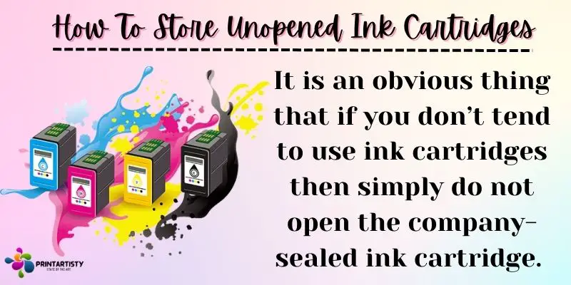 How To Store Unopened Ink Cartridges