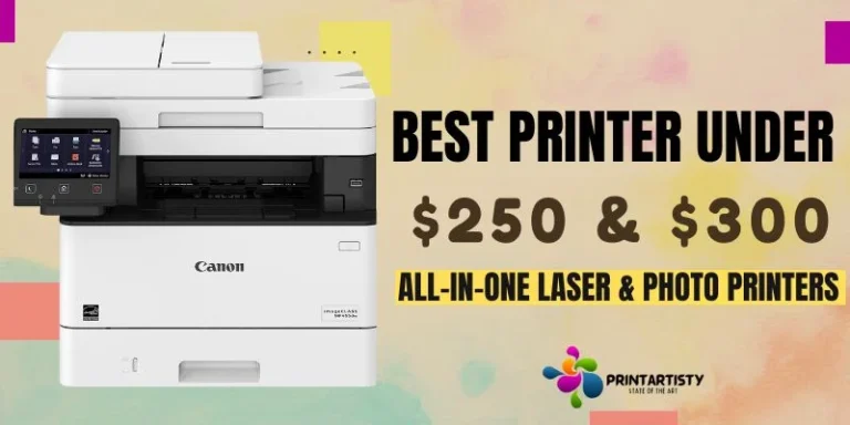 Best Printer Under $250 & $300 | All-In-One Laser & Photo Printers