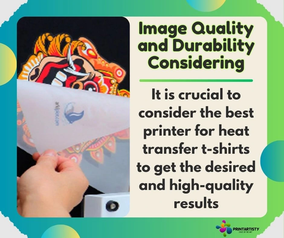 Image Quality and Durability Considering