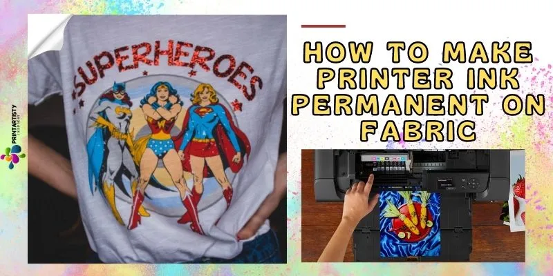 How To Make Printer Ink Permanent On Fabric
