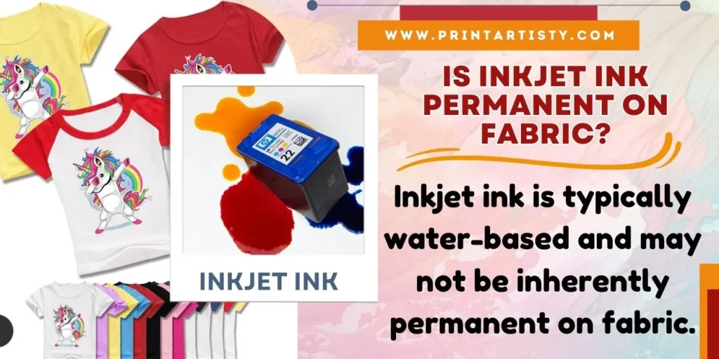 Is Inkjet Ink Permanent On Fabric