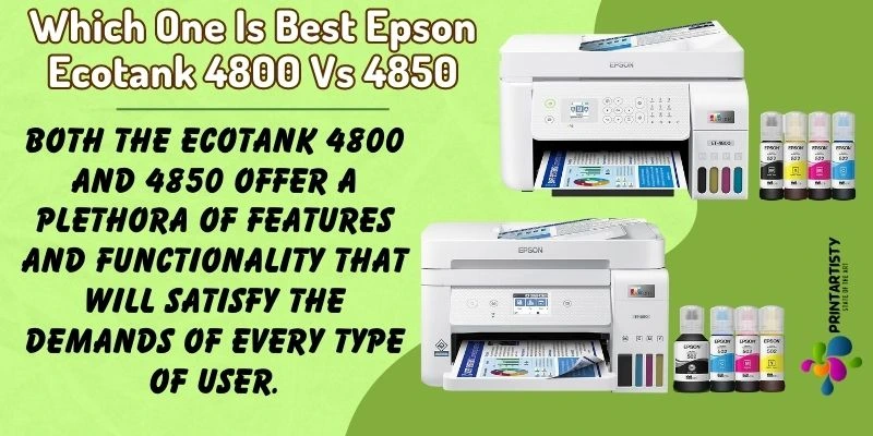 Which One Is Best Epson Ecotank 4800 Vs 4850
