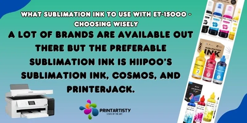 What Sublimation Ink To Use With ET-15000 - Choosing Wisely