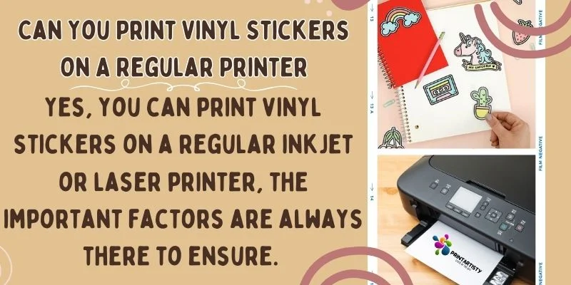 Can You Print Vinyl Stickers On A Regular Printer