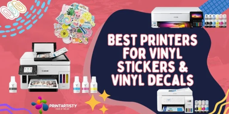 Best Printer For Vinyl Stickers & Decals | Inkjet Epson, Canon, HP