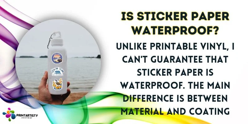 Is Sticker Paper Waterproof
