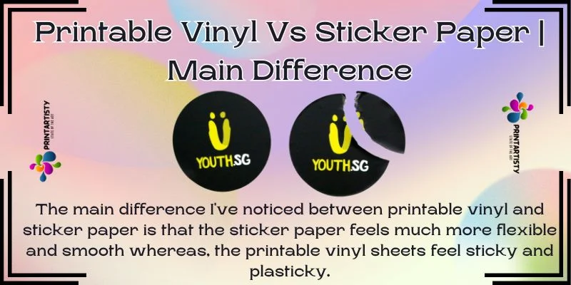 Printable Vinyl Vs Sticker Paper Main Difference