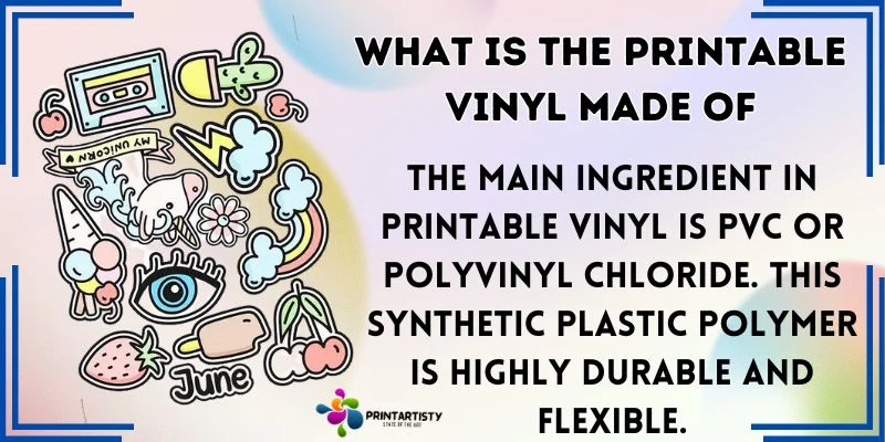 What Is The Printable Vinyl Made Of