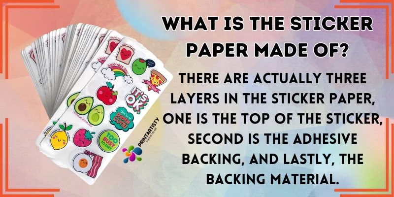 What Is The Sticker Paper Made Of